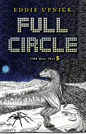 Full Circle - Science Fiction by Eddie Upnick
